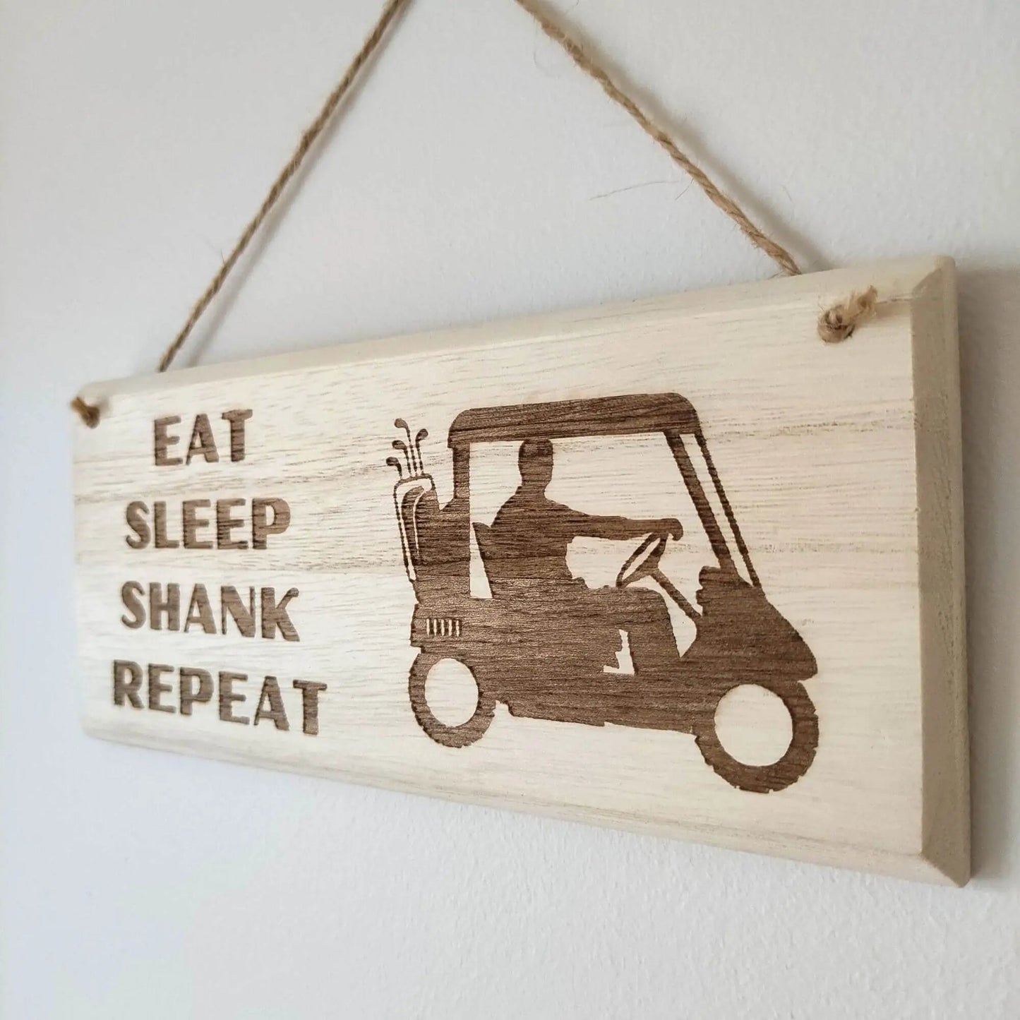 Funny Golf Hanging Sign | Eat Sleep Shank Repeat - Golf Gifts Direct UK